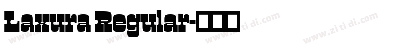 Laxura Regular字体转换